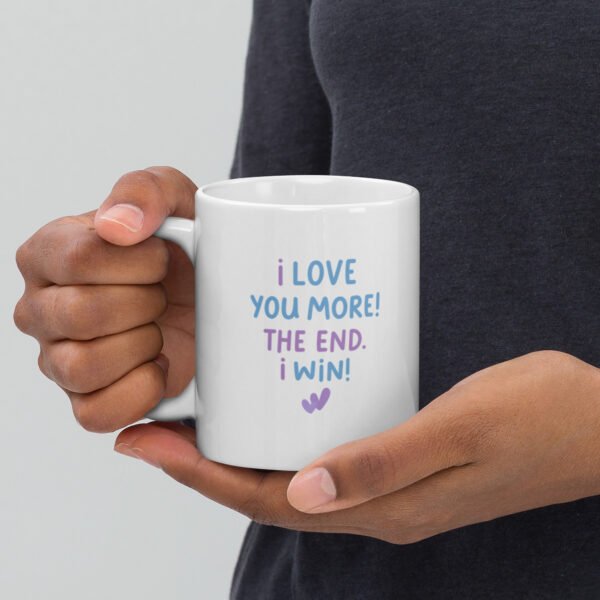 Funny Love Mug - I Love You More The End I Win | Cute Couple Coffee Cup | Anniversary, Valentine’s Day, Husband Wife Gift - Image 3